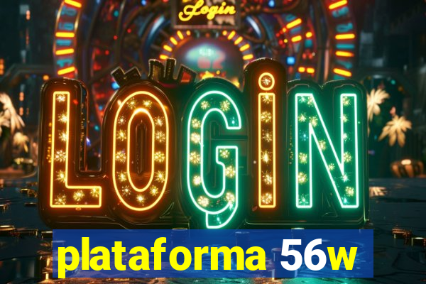 plataforma 56w